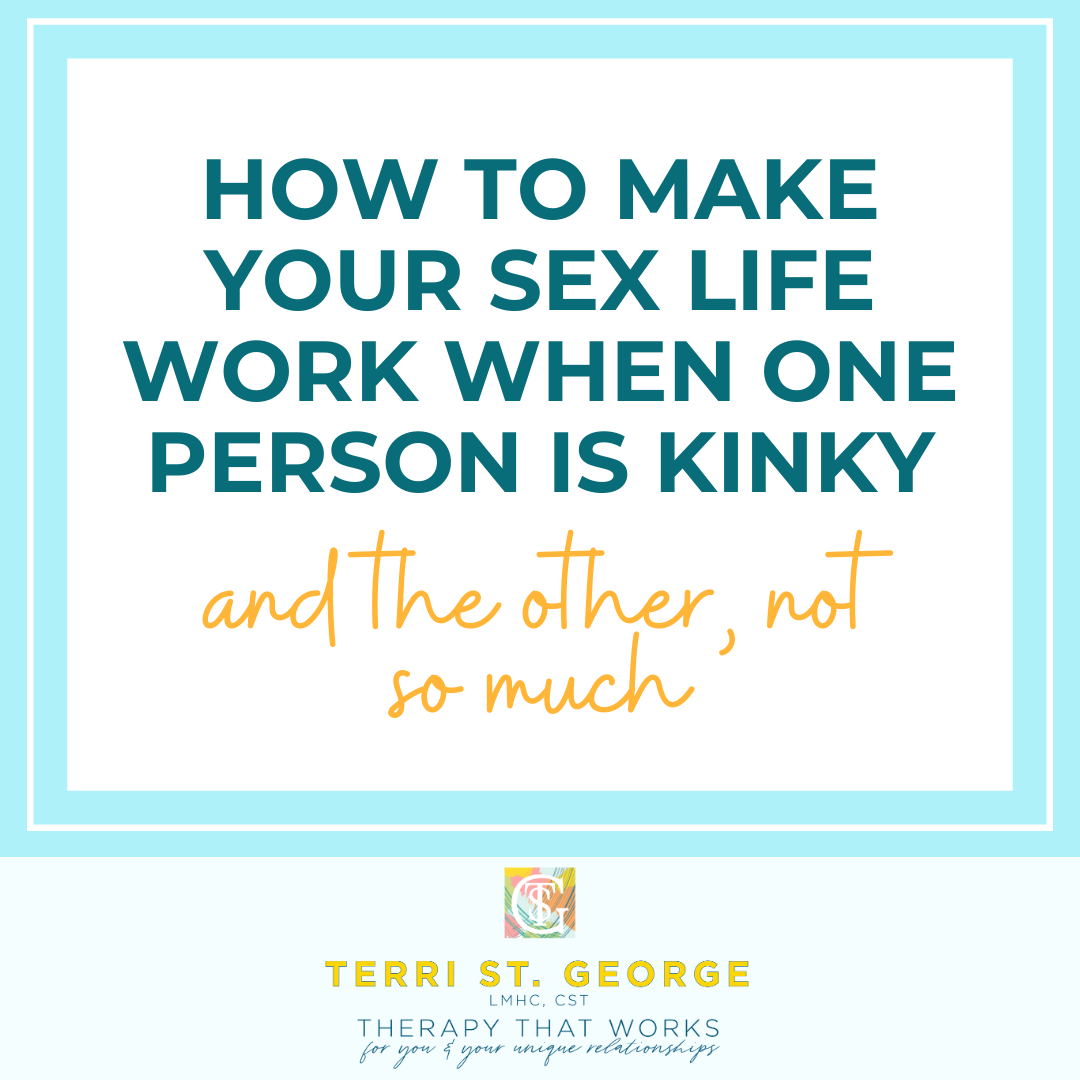 How to Make Your Sex Life Work When One Partner is Kinky and The